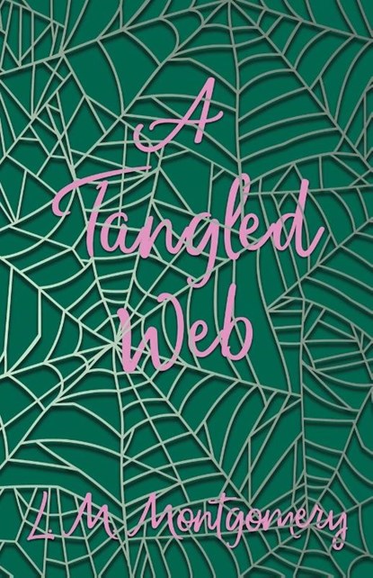 A Tangled Web, L. M. Montgomery - Paperback - 9781473317031