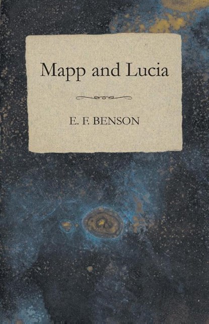 Mapp and Lucia, E. F. Benson - Paperback - 9781473317345