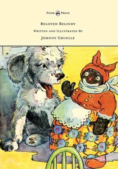 Beloved Belindy - Written and Illustrated by Johnny Gruelle, Johnny Gruelle - Gebonden - 9781473320925