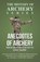 Anecdotes of Archery - From The Earliest Ages to the Year 1791 - Including an Account of the Principle Existing Societies of Archers, Life of the Renowned Robin Hood, and a Glossary of Terms Used in Archery (History of Archery Series), Alfred E. Hargrove - Paperback - 9781473329188