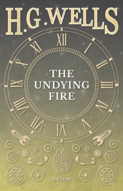 The Undying Fire, H G Wells - Paperback - 9781473333598
