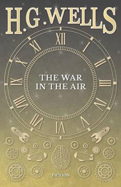 The War in the Air, H G Wells - Paperback - 9781473333604