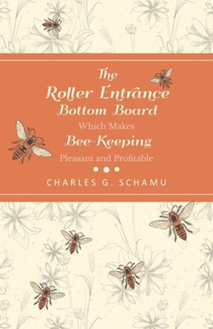 ROLLER ENTRANCE BOTTOM BOARD W, Charles G. Schamu - Paperback - 9781473334328