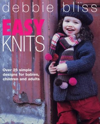 Easy Knits, Debbie Bliss - Ebook - 9781473501218