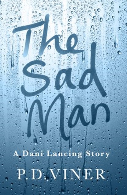 The Sad Man (Short Story), P.D. Viner - Ebook - 9781473501362