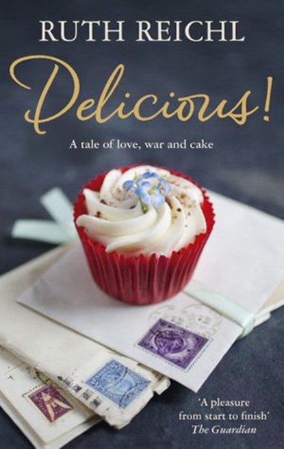 Delicious!, Ruth Reichl - Ebook - 9781473501942