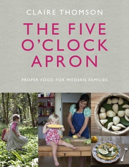 The Five O'Clock Apron, Claire Thomson - Ebook - 9781473502291