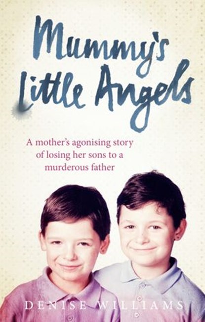 Mummy’s Little Angels, Denise Williams - Ebook - 9781473502338