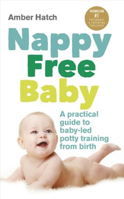 Nappy Free Baby, Amber Hatch - Ebook - 9781473503311