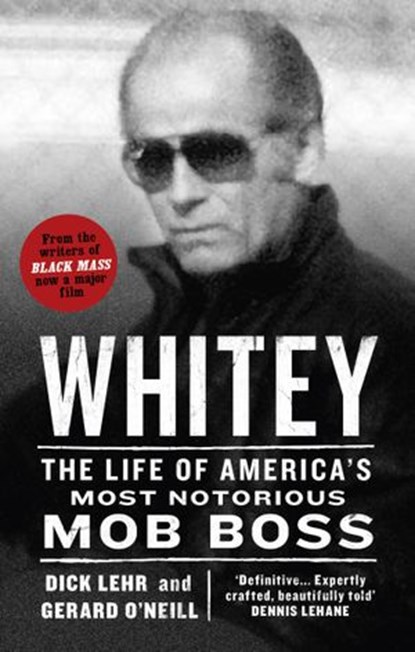 Whitey, Dick Lehr ; Gerard O'Neill - Ebook - 9781473503854