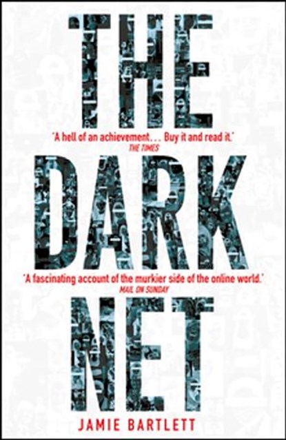 The Dark Net, Jamie Bartlett - Ebook - 9781473506039