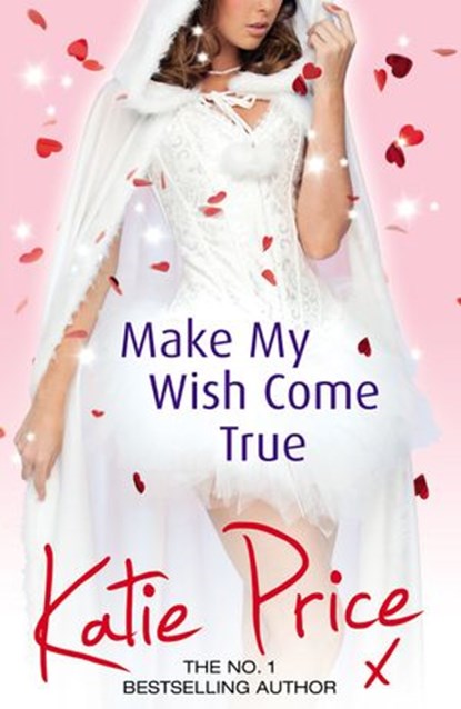 Make My Wish Come True, Katie Price - Ebook - 9781473507494