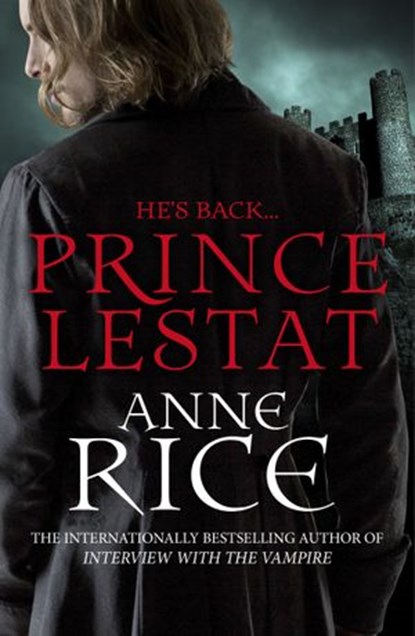 Prince Lestat, Anne Rice - Ebook - 9781473507616