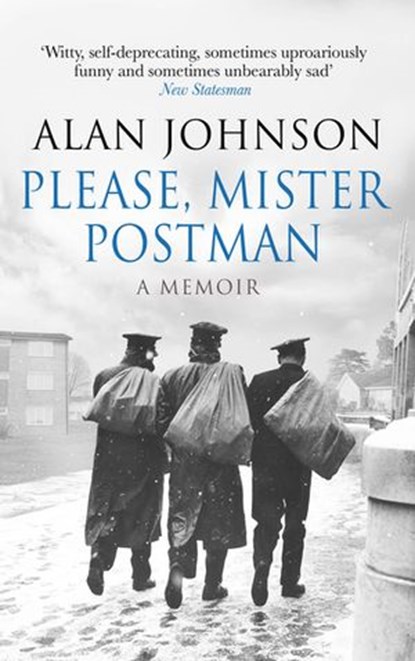 Please, Mister Postman, Alan Johnson - Ebook - 9781473508019