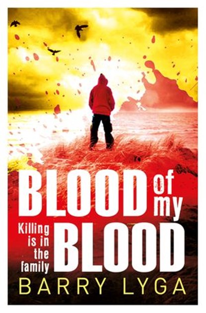 Blood Of My Blood, Barry Lyga - Ebook - 9781473508491