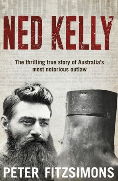Ned Kelly, Peter FitzSimons - Ebook - 9781473510784