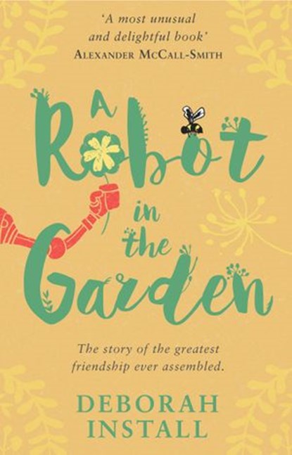 A Robot In The Garden, Deborah Install - Ebook - 9781473510845