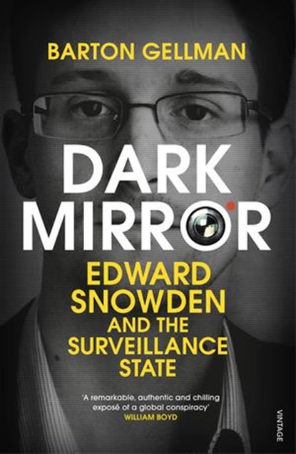 Dark Mirror, Barton Gellman - Ebook - 9781473511125