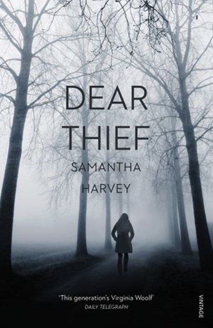 Dear Thief, Samantha Harvey - Ebook - 9781473511156