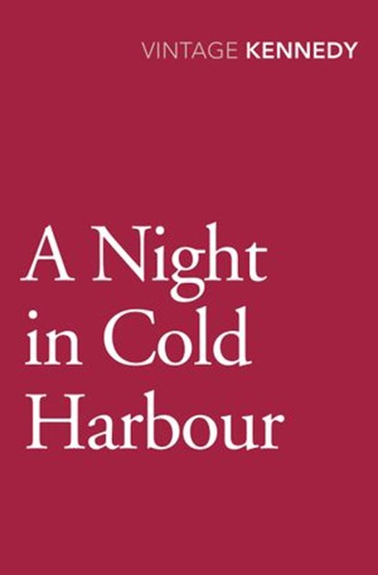 A Night in Cold Harbour, Margaret Kennedy - Ebook - 9781473513075