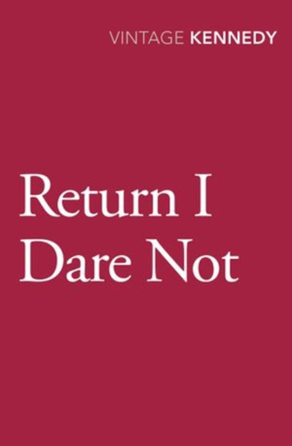 Return I Dare Not, Margaret Kennedy - Ebook - 9781473513082