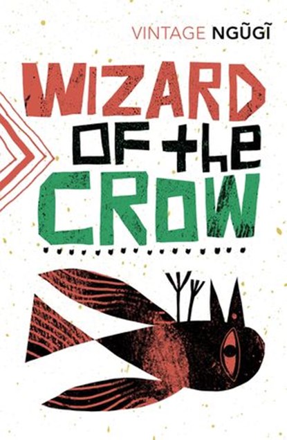 Wizard of the Crow, Ngugi wa Thiong'o - Ebook - 9781473513365