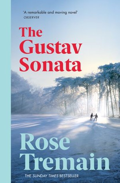 The Gustav Sonata, Rose Tremain - Ebook - 9781473520349