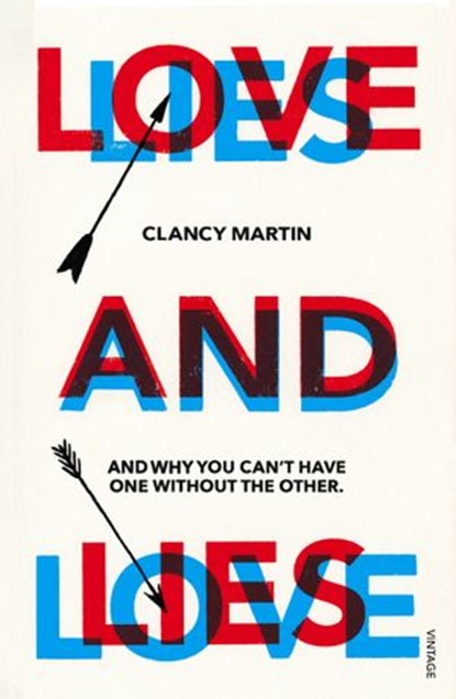Love and Lies, Clancy Martin - Ebook - 9781473521209
