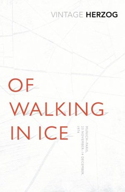 Of Walking In Ice, Werner Herzog - Ebook - 9781473521957