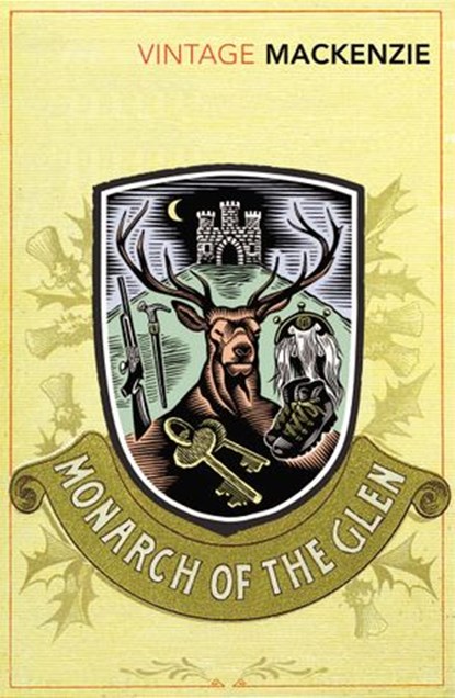 The Monarch of the Glen, Compton Mackenzie - Ebook - 9781473522190