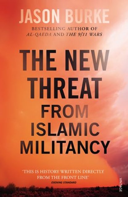 The New Threat From Islamic Militancy, Jason Burke - Ebook - 9781473522695
