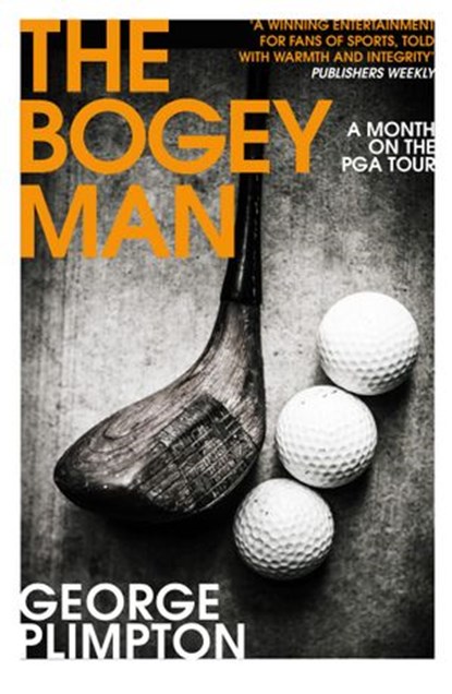 The Bogey Man, George Plimpton - Ebook - 9781473523241