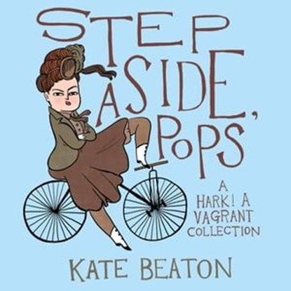 Step Aside, Pops, Kate Beaton - Ebook - 9781473523517