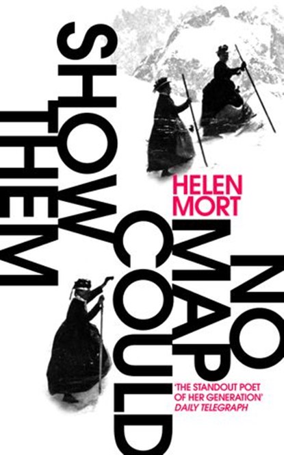 No Map Could Show Them, Helen Mort - Ebook - 9781473523777