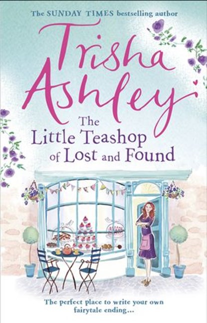 The Little Teashop of Lost and Found, Trisha Ashley - Ebook - 9781473526235