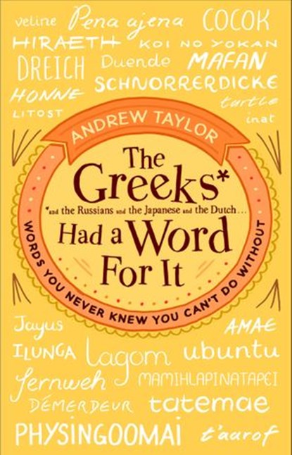 The Greeks Had a Word For It, Andrew Taylor - Ebook - 9781473526372
