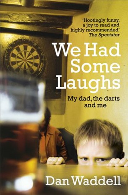 We Had Some Laughs, Dan Waddell - Ebook - 9781473526754