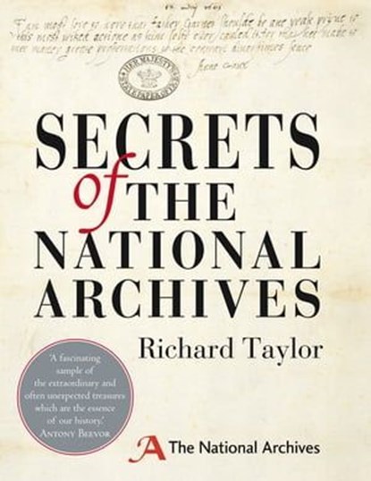 Secrets of The National Archives, Dr Richard Taylor ; The National Archives - Ebook - 9781473527584