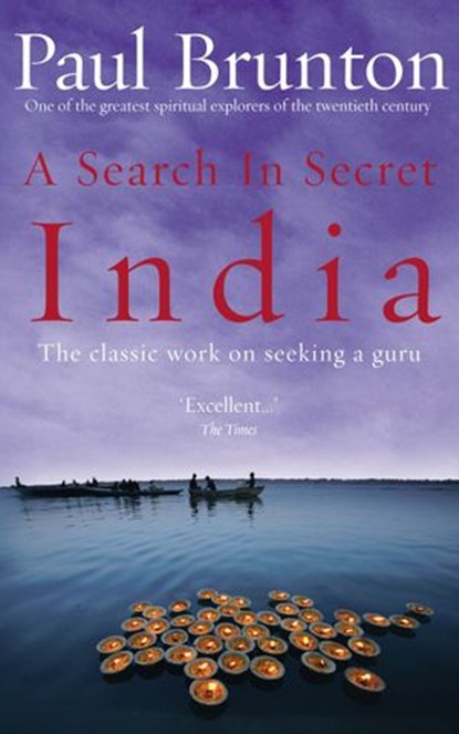 A Search In Secret India, Paul Brunton - Ebook - 9781473527836