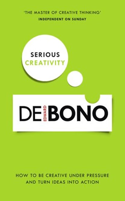 Serious Creativity, Edward de Bono - Ebook - 9781473528031