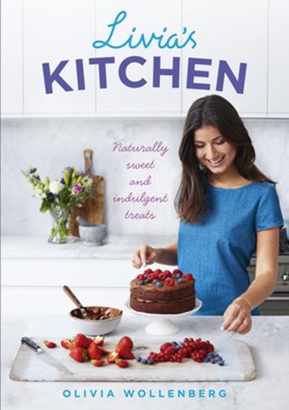 Livia's Kitchen, Olivia Wollenberg - Ebook - 9781473528857