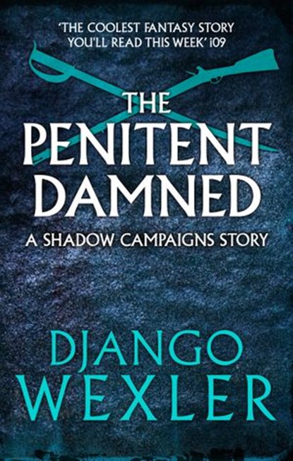 The Penitent Damned, Django Wexler - Ebook - 9781473529007