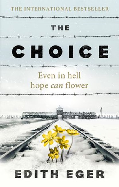 The Choice, Edith Eger - Ebook - 9781473529830