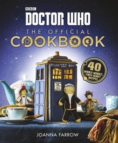 Doctor Who: The Official Cookbook, Joanna Farrow - Ebook - 9781473530409