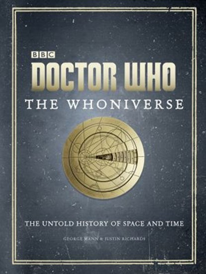 Doctor Who: The Whoniverse, Justin Richards ; George Mann - Ebook - 9781473530423