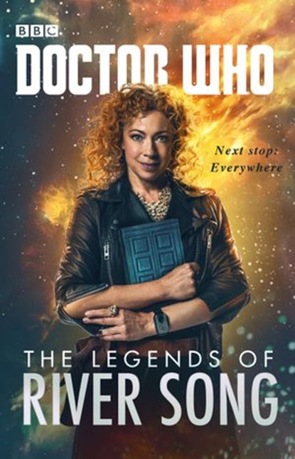 Doctor Who: The Legends of River Song, Jacqueline Rayner ; Steve Lyons ; Guy Adams ; Andrew Lane ; Jenny T Colgan - Ebook - 9781473530492