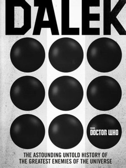 Doctor Who: Dalek, George Mann ; Justin Richards ; Cavan Scott - Ebook - 9781473530829