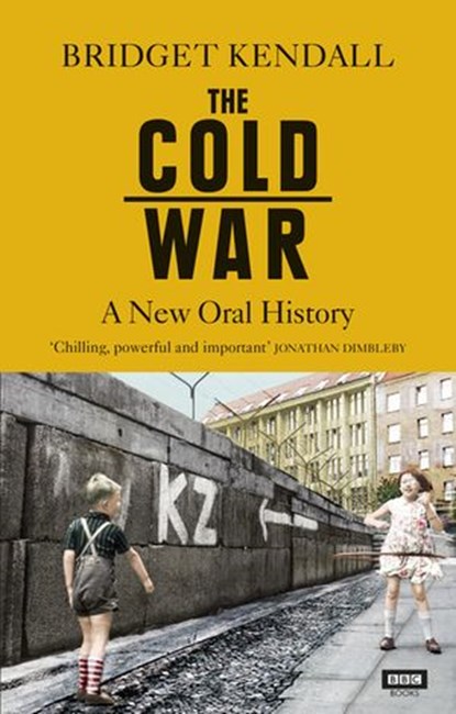 The Cold War, Bridget Kendall - Ebook - 9781473530874