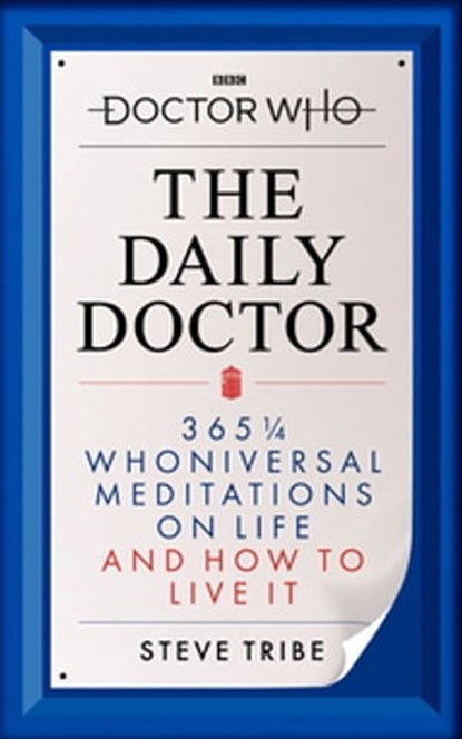 Doctor Who: The Daily Doctor, Simon Guerrier ; Peter Anghelides - Ebook - 9781473533349