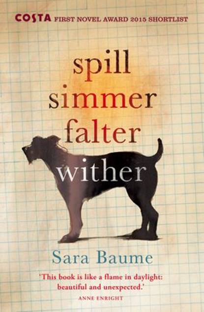 Spill Simmer Falter Wither, Sara Baume - Ebook - 9781473535688